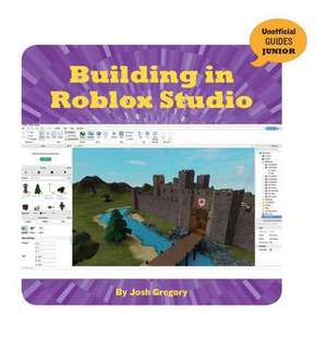 Building in Roblox Studio de Josh Gregory