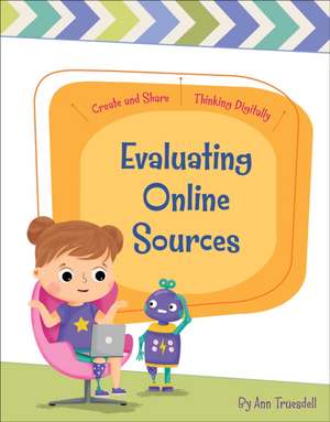 Evaluating Online Sources de Ann Truesdell
