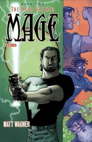 Mage Book Two: The Hero Defined Part One (Volume 3) de Matt Wagner