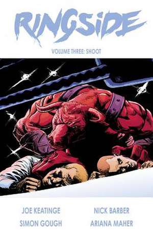 Ringside Volume 3: Shoot de Joseph Keatinge