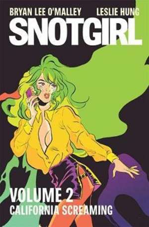 Snotgirl Volume 2: California Screaming de Bryan Lee O'Malley