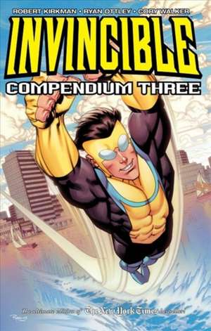 Invincible Compendium Volume 3 de Robert Kirkman