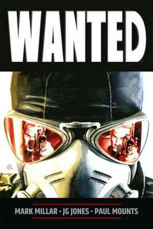 Wanted (New Printing) de Mark Millar