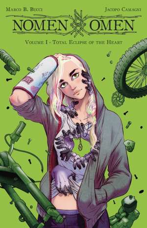 Nomen Omen Volume 1: Total Eclipse of the Heart de Marco B Bucci