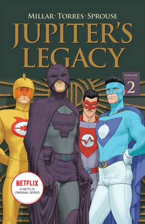 Jupiter's Legacy, Volume 2 (Netflix Edition) de Mark Millar