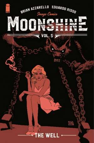 Moonshine, Volume 5: The Well de Brian Azzarello