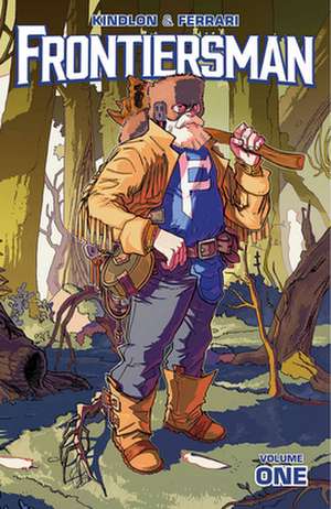 Frontiersman, Volume 1 de Patrick Kindlon