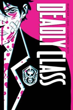 Deadly Class Deluxe Edition Volume 1: Noise Noise Noise (New Edition) de Rick Remender