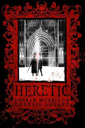 Heretic Deluxe Hardcover de Robbie Morrison