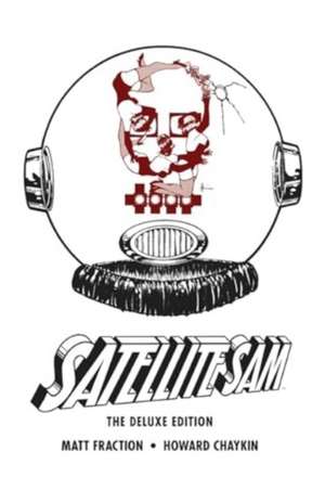 Sattelite Sam Compendium de Matt Fraction