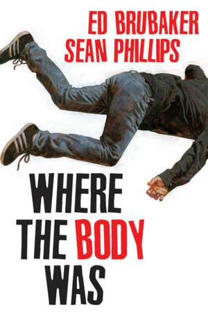 Where the Body Was de Ed Brubaker