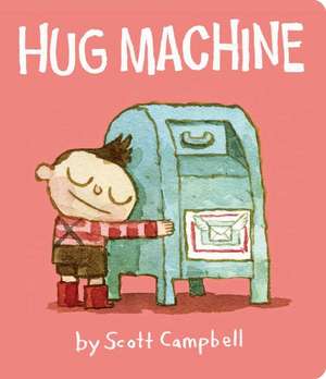 Hug Machine de Scott Campbell