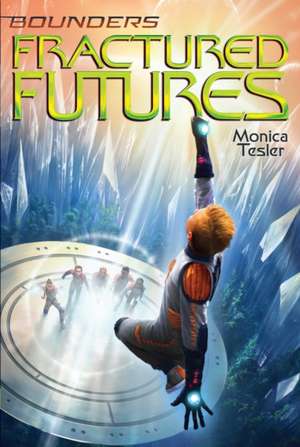 Fractured Futures de Monica Tesler