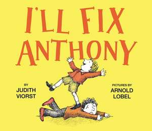 I'll Fix Anthony de Judith Viorst