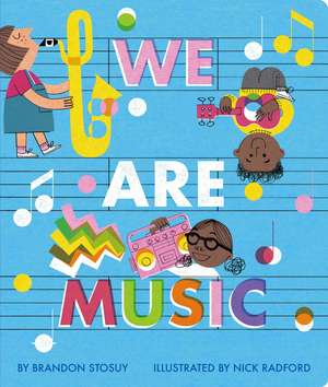 We Are Music de Brandon Stosuy