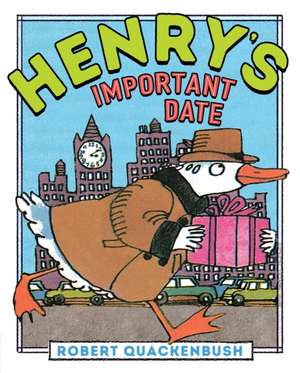 Henry's Important Date de Robert Quackenbush