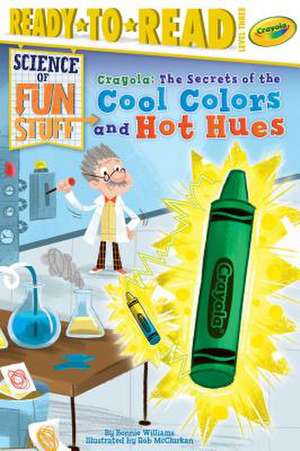 The Secrets of Crayola's Cool Colors and Hot Hues de Rob McClurkan