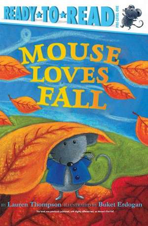 Mouse Loves Fall de Lauren Thompson