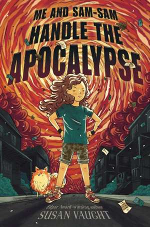 Me and Sam-Sam Handle the Apocalypse de Susan Vaught