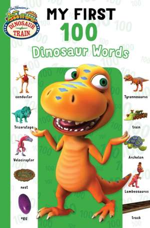 My First 100 Dinosaur Words de Natalie Shaw