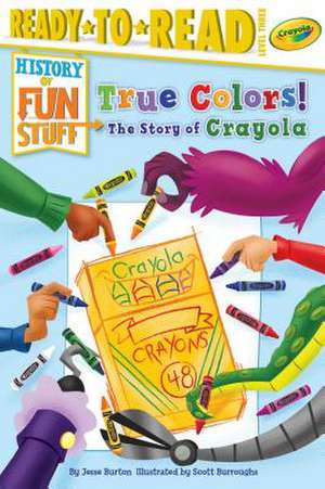 True Colors! the Story of Crayola de Jesse Burton