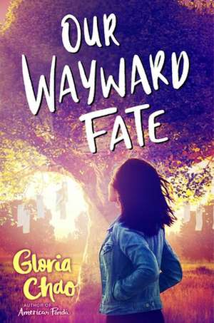 Our Wayward Fate de Gloria Chao