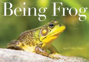 Being Frog de April Pulley Sayre