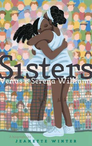 Sisters: Venus & Serena Williams de Jeanette Winter