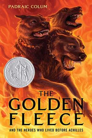 The Golden Fleece: And the Heroes Who Lived Before Achilles de Padraic Colum