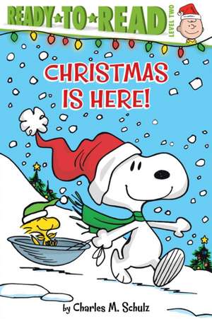 Christmas Is Here!: Ready-To-Read Level 2 de Charles M. Schulz