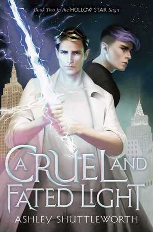 A Cruel and Fated Light de Ashley Shuttleworth