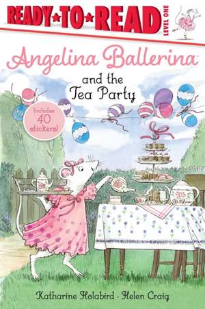 Angelina Ballerina and the Tea Party de Katharine Holabird