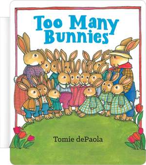 Too Many Bunnies de Tomie DePaola