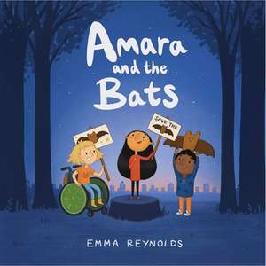 Amara and the Bats de Emma Reynolds