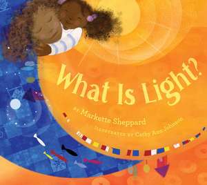 What Is Light? de Markette Sheppard