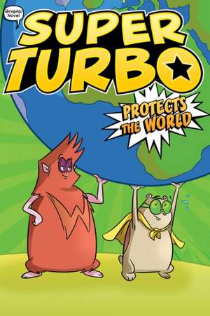 Super Turbo Protects the World de Edgar Powers