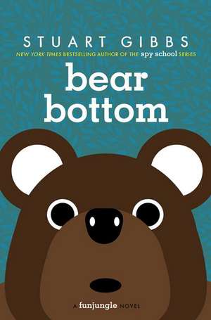 Bear Bottom de Stuart Gibbs