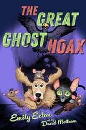 The Great Ghost Hoax de Emily Ecton