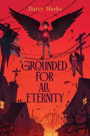 Grounded for All Eternity de Darcy Marks