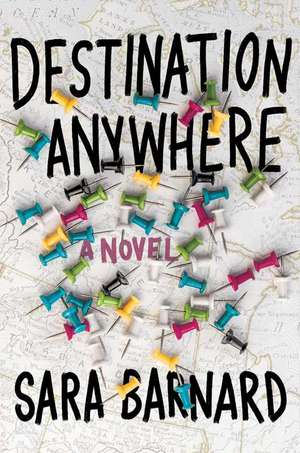 Destination Anywhere de Sara Barnard