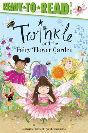 Twinkle and the Fairy Flower Garden de Katharine Holabird