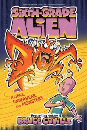 Aliens, Underwear, and Monsters: Volume 11 de Bruce Coville