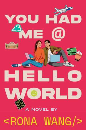 You Had Me at Hello World de Rona Wang