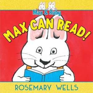 Wells, R: Max Can Read!