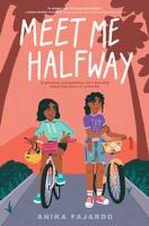 Meet Me Halfway de Anika Fajardo