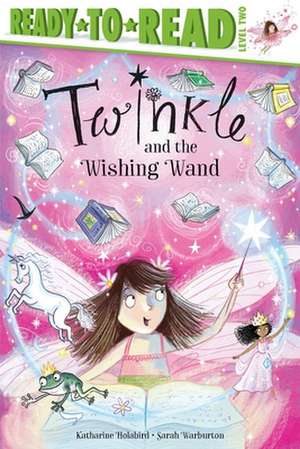 Twinkle and the Wishing Wand: Ready-To-Read Level 2 de Katharine Holabird