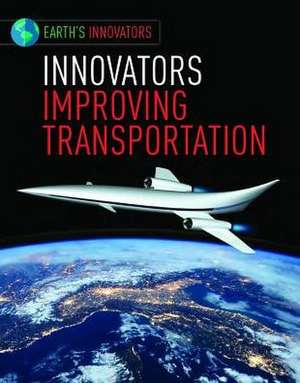 Innovators Improving Transportation de Robyn Hardyman