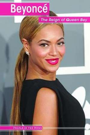 Beyoncé the Reign of Queen Bey de Vanessa Oswald