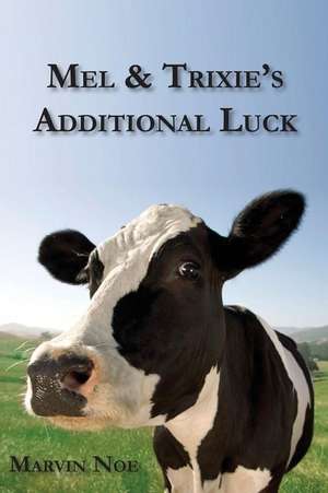 Mel & Trixie's Additional Luck de Marvin Noe