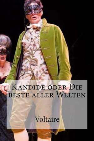 Kandide Oder Die Beste Aller Welten de Voltaire